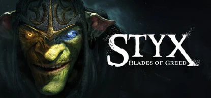 Styx: Blades of Greed